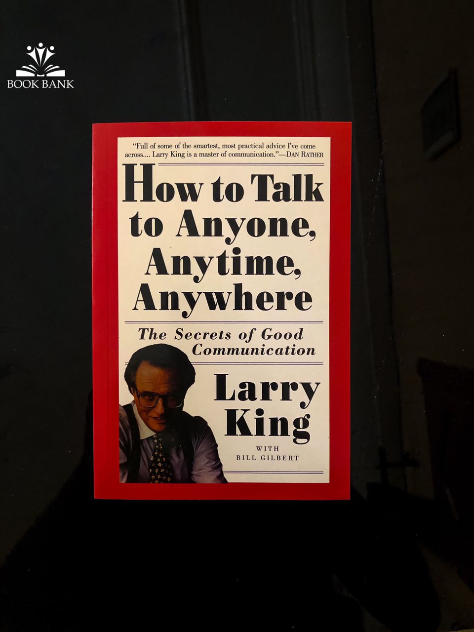 ow to Talk to Anyone, Anytime, Anywhere Book Cover by Larry King