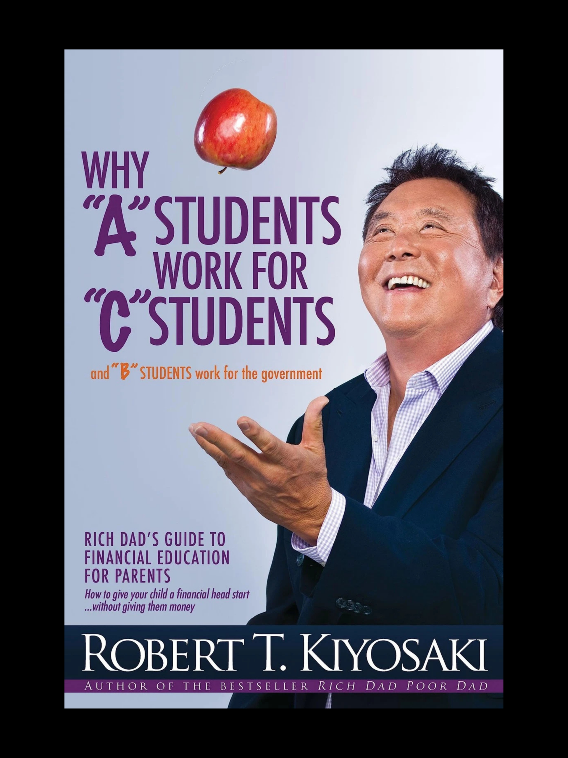 Why A Students Work for C Students book cover by Robert T. Kiyosaki financial education guide