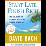 Start Late, Finish Rich By David Bach financial guide